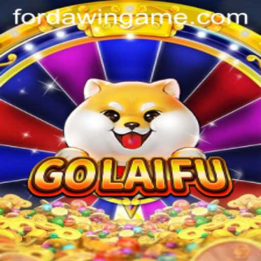 Unveiling GoLaiFu: The Innovative Game Revolutionizing Interactive Entertainment with FORDAWIN
