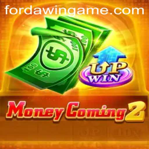 The Exciting World of MoneyComing2 and the Strategic Edge of FORDAWIN